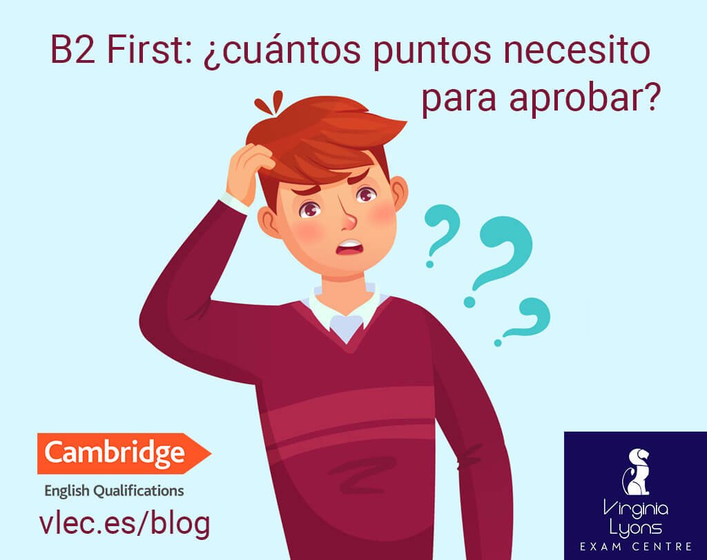 B2 First puntos necesarios para aprobar