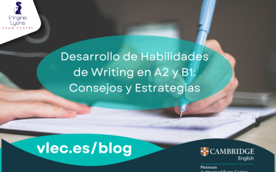 Desarrollo de Habilidades de Writing en A2 y B1: Consejos y Estrategias