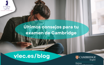Últimos consejos para llegar preparado a tu examen Cambridge